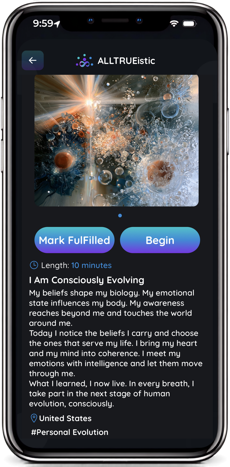 A personal practice inside ALLTRUEistic: the I Am Consciously Evolving intention with a ten-minute practice